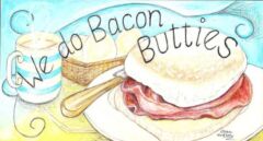 We do Bacon Butties by Joan Hudson